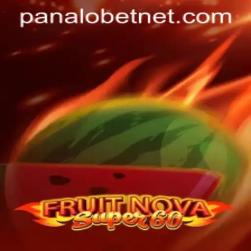 Discovering FruitNovaSuper60: A Thrilling Casino Experience on PanaloBet